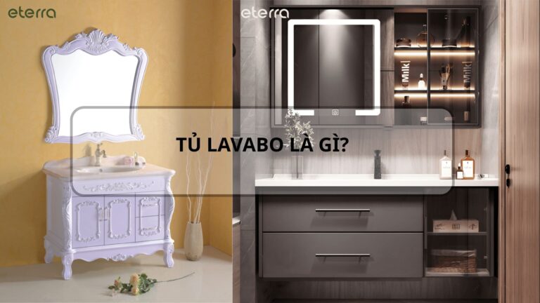 Tủ Lavabo Là Gì? Hướng Dẫn Chọn Mua Tủ Chậu Lavabo Cho Phòng Tắm 8 tu lavabo la gi eterra